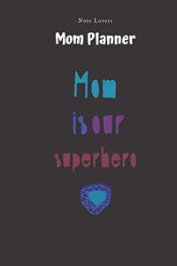 Mom Is Our Superhero - Mom Planner