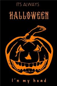 It's always Halloween in my head