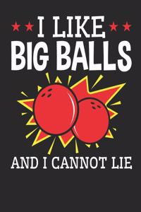 I Like Big Balls and I Cannot Lie