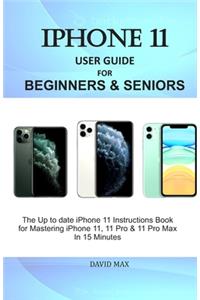 iPhone 11 User Guide for Beginners & Seniors