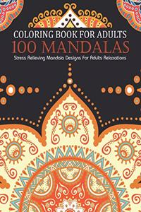 Coloring book for adults 100 mandalas Stress Relieving Mandala Designs For Adults Relaxations