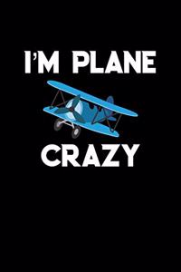 I'm Plane Crazy