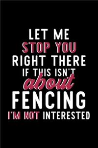 Let Me Stop You Right There If This Isn't About Fencing I'm Not Interested
