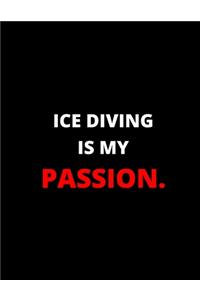 Ice Diving Is My Passion
