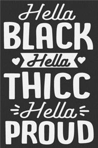 Hella Black Hella Thicc Hella Proud