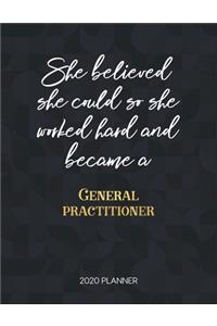 She Believed She Could So She Worked Hard And Became A General Practitioner 2020 Planner