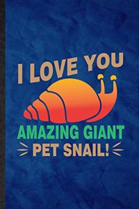 I Love You Amazing Giant Pet Snail