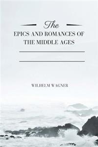 Epics and Romances of the Middle Ages