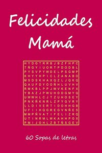 Felicidades Mam�