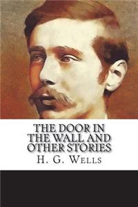 The Door in the Wall and Other Stories