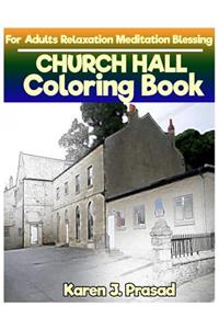 CHURCH HALL Coloring book for Adults Relaxation Meditation Blessing