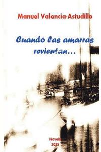 Cuando Las Amarras Revientan...