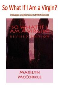 So What If I Am a Virgin?