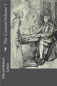 The Caxtons Volume 1