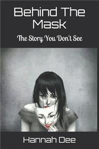 Behind the Mask