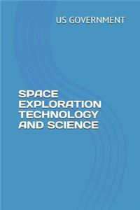 Space Exploration Technology and Science