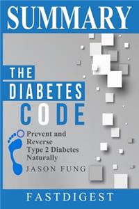 Summary the Diabetes Code: By Jason Fung - Prevent and Reverse Type 2 Diabetes Naturally