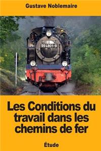 Les Conditions du travail dans les chemins de fer