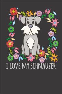 I Love my Schnauzer