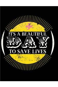 It's A Beautiful Day To Save Lives