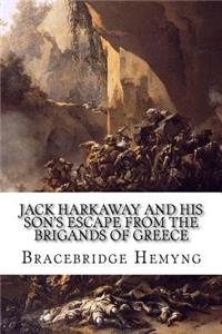 Jack Harkaway and his Son's Escape from the Brigands of Greece