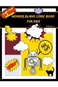 Wonder Blank Comic Book for Kids Volume 1