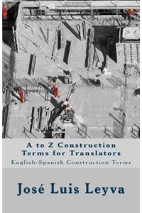 A to Z Construction Terms for Translators