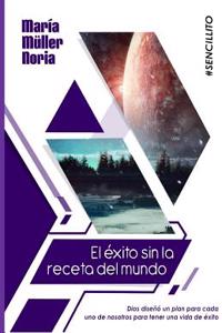 El Ã?xito Sin La Receta del Mundo