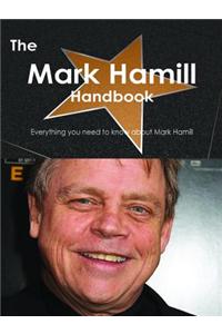 The Mark Hamill Handbook - Everything You Need to Know about Mark Hamill