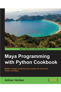 Maya Programming with Python Cookbook