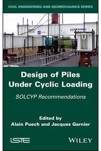 Design of Piles Under Cyclic Loading