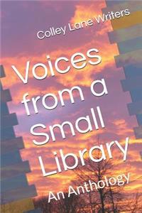 Voices from a Small Library