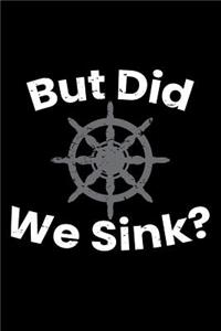 But Did We Sink?