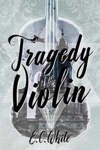 Tragedy of the Violin