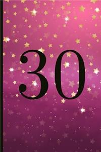 30: A Beautiful 30th Birthday Gift and Keepsake to Write Down Special Moments