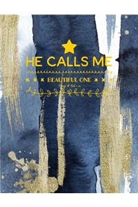 He Calls Me Beautiful One