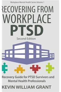 Recovering from Workplace PTSD