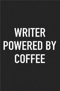 Writer Powered by Coffee: A 6x9 Inch Matte Softcover Journal Notebook with 120 Blank Lined Pages and a Funny Caffeine Loving Cover Slogan