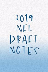 2019 NFL Draft Notes