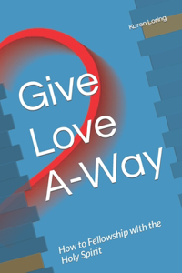 Give Love A-Way