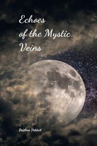 Echoes of the Mystic Veins
