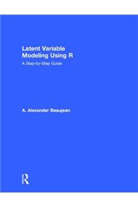 Latent Variable Modeling Using R