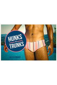 Hunks in Trunks