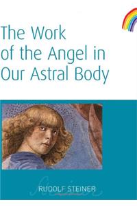 The Work of the Angel in Our Astral Body