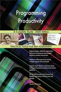 Programming Productivity A Complete Guide - 2020 Edition
