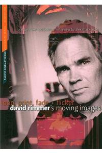 Loop, Print, Fade + Flicker: David Rimmer's Moving Images