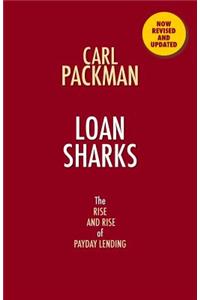 Loan Sharks the Rise and Rise of Payday Lending