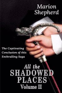 All The Shadowed Places