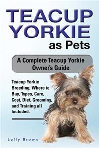 Teacup Yorkie as Pets