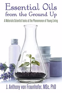 Essential Oils from the Ground Up